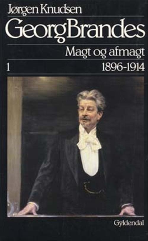 Georg Brandes Magt Og Afmagt 1896 1914 Jørgen Knudsen Bog Shoppen dk