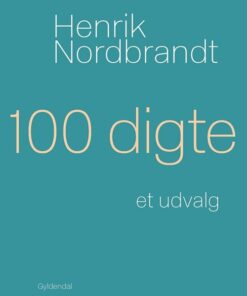 100 Digte - Henrik Nordbrandt - Bog