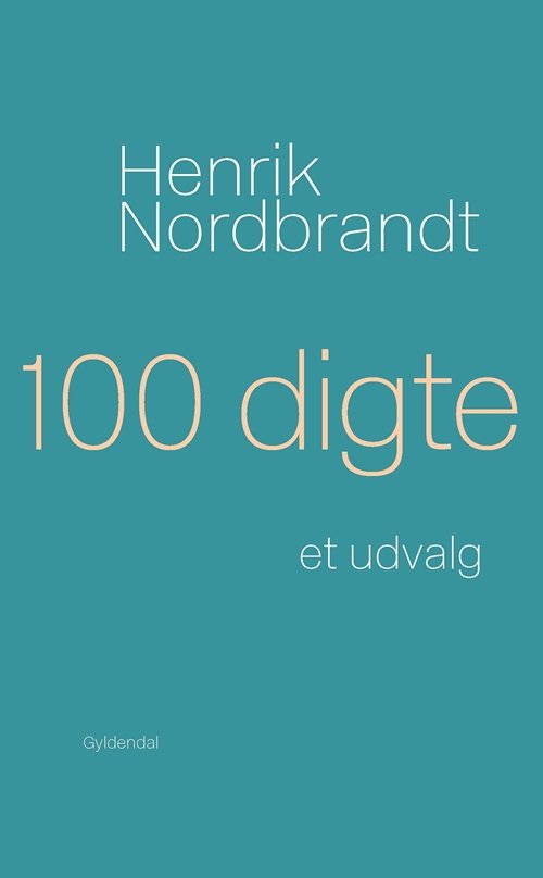 100 Digte - Henrik Nordbrandt - Bog