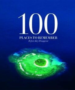 100 Places To Remember Before They Disappear - Ulla Kayano Hoff - Bog