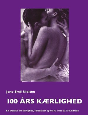 100 års Kærlighed - Jens-emil Nielsen - Bog