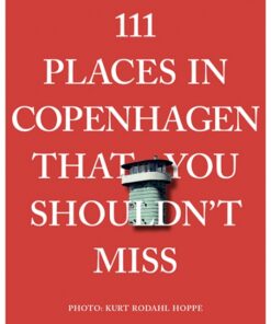 111 places in Copenhagen That You Shouldnt Miss (Bog)