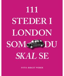 111 steder i London som du skal se (Bog)