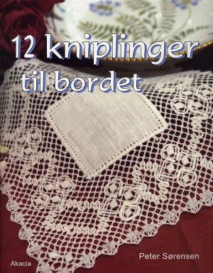 12 Kniplinger Til Bordet - Peter Sørensen - Bog