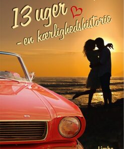 13 Uger - En Kærlighedshistorie - Freddy Milton - Bog