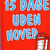 15 dage uden hoved (E-bog)