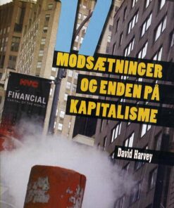 17 Modsætninger Og Enden På Kapitalisme - David Harvey - Bog