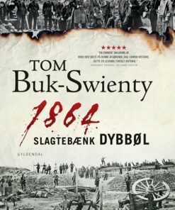 1864. Slagtebænk Dybbøl - Tom Buk-swienty - Bog