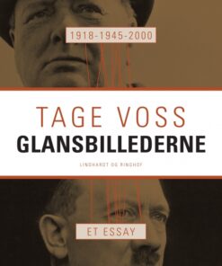 1918 - 1945 - 2000: Glansbillederne. Et essay (E-bog)