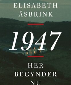 1947 - Her Begynder Nu - Elisabeth åsbrink - Bog