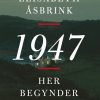 1947. Her begynder nu (E-bog)