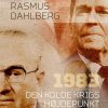 1983. Den Kolde Krigs Højdepunkt - Rasmus Dahlberg - Bog