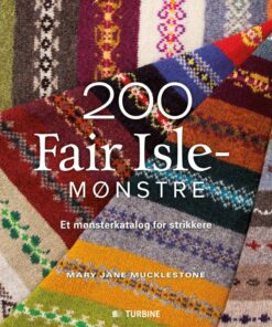 200 Fair Isle-mønstre - Mary Jane Mucklestone - Bog
