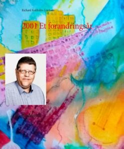 2001 Et Forandringsår - Richard Kokholm-erichsen - Bog