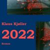 2022. Roman - Klaus Kjøller - Bog