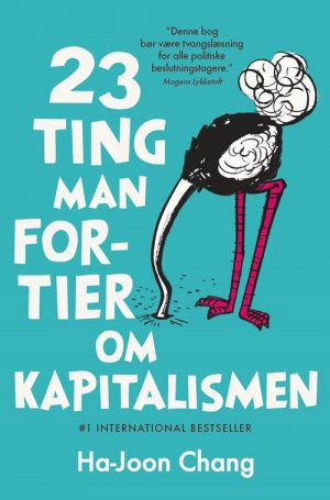 23 Ting Man Fortier Om Kapitalismen - Ha-joon Chang - Bog