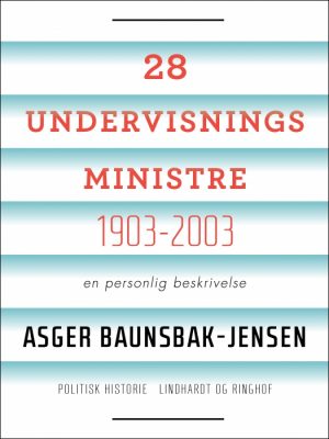 28 undervisningsministre 1903-2003: en personlig beskrivelse (E-bog)