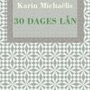 30 Dages Lån - Karin MichaÃ«lis - Bog