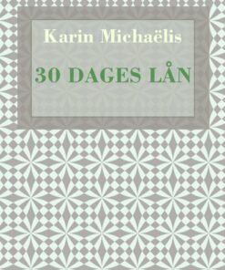 30 Dages Lån - Karin MichaÃ«lis - Bog