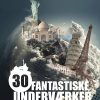 30 fantastiske underværker (Bog)