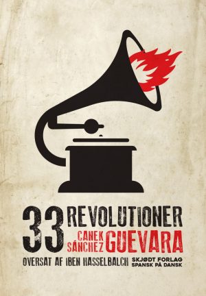 33 Revolutioner - Canek Sánchez Guevara - Bog
