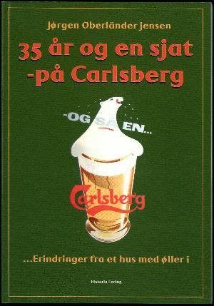 35 år Og En Sjat På Carlsberg - Jørgen OberlÃ£ - Bog