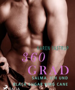 360 Grad - Salma, ich und Black Sugar King Cane (E-bog)