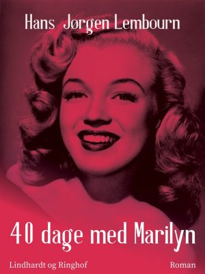 40 Dage Med Marilyn - Hans Jørgen Lembourn - Bog