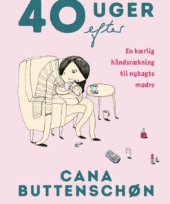 40 Uger Efter - Cana Buttenschøn - Bog