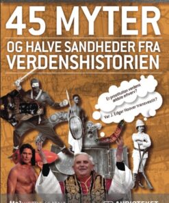 45 myter og halve sandheder fra verdenshistorien (Lydbog)