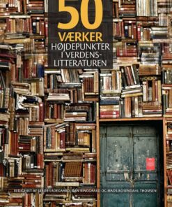 50 Værker - Højdepunkter I Verdenslitteraturen - Diverse - Bog