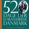 520 Dage Der Forandrede Danmark - Kaare R. Skou - Bog