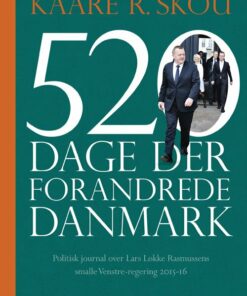 520 Dage Der Forandrede Danmark - Kaare R. Skou - Bog
