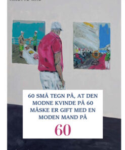 60 små tegn på, at den modne kvinde på 60 måske er gift med en moden mand (Bog)