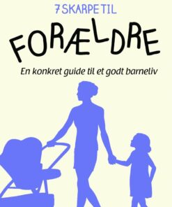 7 Skarpe Til Forældre - Jane Göller - Bog