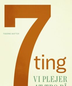 7 Ting Vi Plejer At Tro På - Jesper Hoffmeyer - Bog