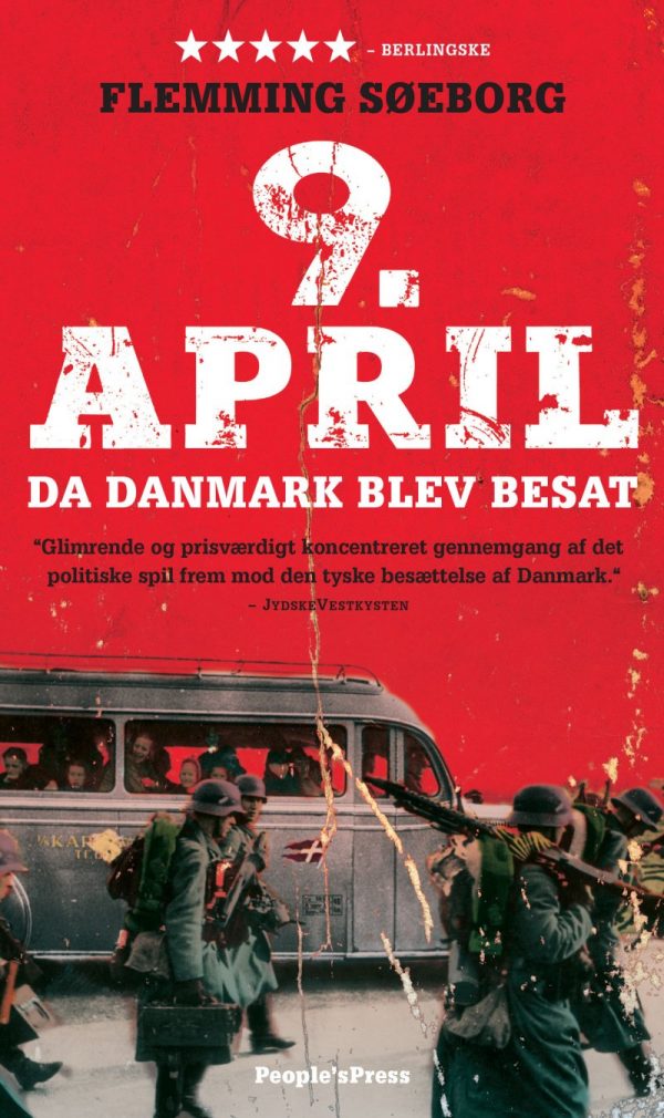 9. April. Da Danmark Blev Besat - Flemming Søeborg - Bog