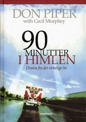 90 Minutter I Himlen - Don Piper - Bog