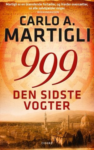 999. Den Sidste Vogter - Carlo A. Martigli - Bog