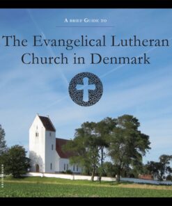 A Brief Guide to the Evangelical Lutheran Church in Denmark (E-bog)