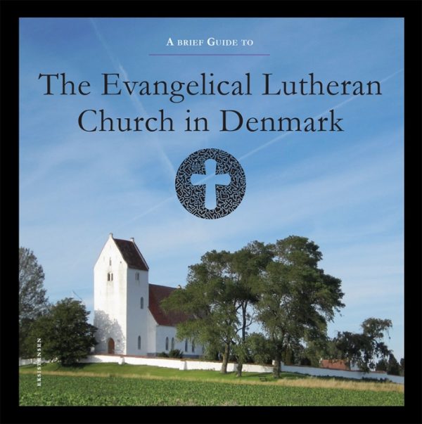 A Brief Guide to the Evangelical Lutheran Church in Denmark (E-bog)