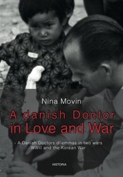 A Danish Doctor In Love And War - Nina Movin - Bog