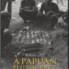 A Papuan Plutocracy (Bog)