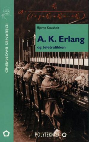 A.K. Erlang og teletrafikken (Bog)