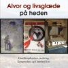 ALVOR OG LIVSGLÆDE PÅ HEDEN (E-bog)