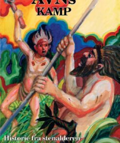 AVNS KAMP - Kampen mod Skovfolket - stenalder (E-bog)