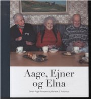 Aage, Ejner Og Elna - Søren Ryge Petersen - Bog