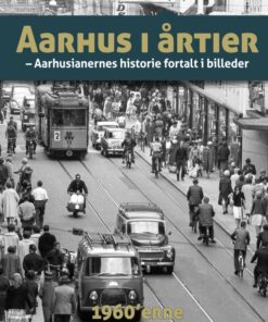 Aarhus i årtier - 60erne (Bog)