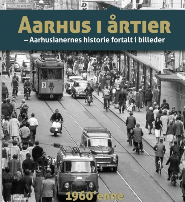 Aarhus i årtier - 60erne (Bog)