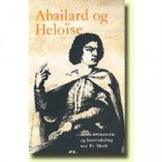 Abailard Og Heloise, Deres Livshistorie Og Brevveksling - Fr Moth - Bog